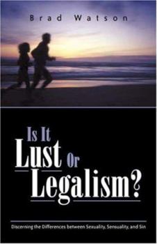 Paperback Is It Lust or Legalism? Book