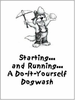 Paperback Starting and Running a Do-It-Yourself Dogwash Book