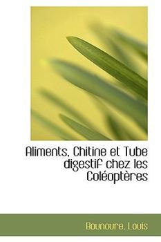 Paperback Aliments, Chitine Et Tube Digestif Chez Les Col Opt Res Book
