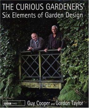 Hardcover The Curious Gardeners' Six Elements of Garden Design Book