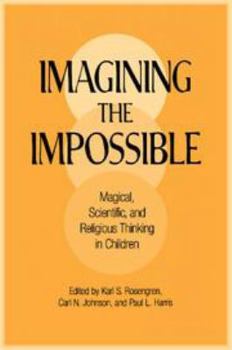 Electronics Imagining the Impossible: Magical, Scientific, and Religious Thinking in Children Book