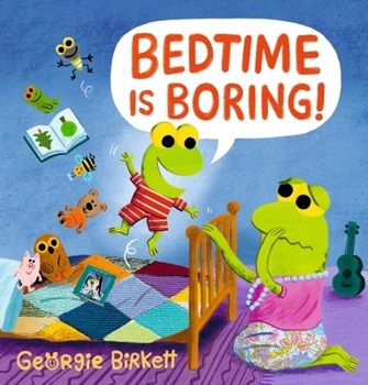 Hardcover WALKER BOOKS Bedtime Is Boring! A Cheery Street story for kids who wont go to sleep, for ages 3-7. Book