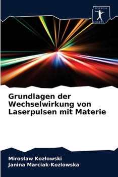 Paperback Grundlagen der Wechselwirkung von Laserpulsen mit Materie [German] Book