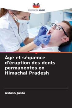 Paperback Âge et séquence d'éruption des dents permanentes en Himachal Pradesh [French] Book