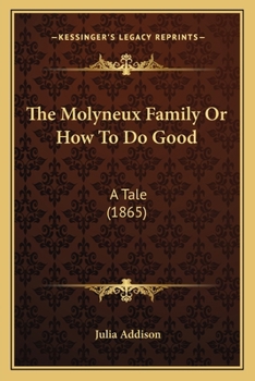 Paperback The Molyneux Family Or How To Do Good: A Tale (1865) Book