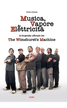 Musica, Vapore & Elettricita' (Italian Edition)