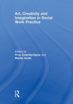 Art, Creativity and Imagination in Social Work Practices