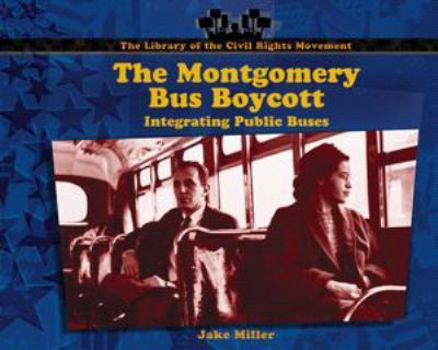 Library Binding The Montgomery Bus Boycott: Integrating Public Buses Book