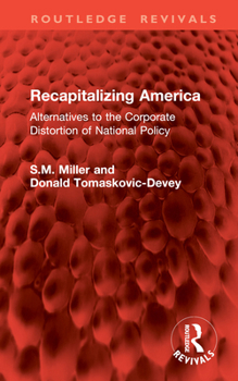 Hardcover Recapitalizing America: Alternatives to the Corporate Distortion of National Policy Book