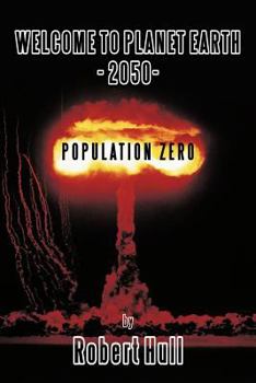 Paperback Welcome to Planet Earth - 2050 - Population Zero Book