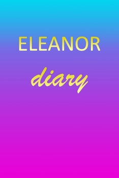 Paperback Eleanor: Journal Diary - Personalized First Name Personal Writing - Letter E Blue Purple Pink Gold Effect Cover - Daily Diaries Book