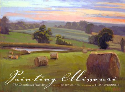 Hardcover Painting Missouri: The Counties En Plein Air Book
