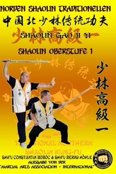 Shaolin Oberstufe 1 (Shaolin Kung Fu Enzyklopädie) (German Edition)