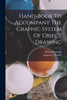 Paperback Hand-book To Accompany The Graphic System Of Object Drawing Book