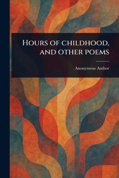 Paperback Hours of Childhood, and Other Poems Book