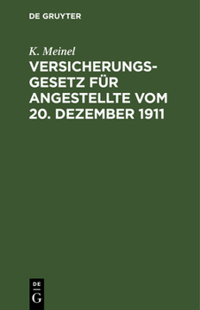 Hardcover Versicherungsgesetz Für Angestellte Vom 20. Dezember 1911 [German] Book