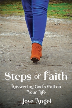 Paperback Steps of Faith: Answering God's Call on Your Life Book