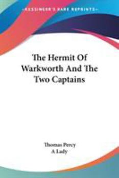 Paperback The Hermit Of Warkworth And The Two Captains Book