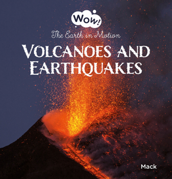 Hardcover Volcanoes and Earthquakes. the Earth in Motion Book