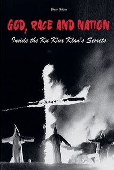 Paperback God, Race And Nation Inside the Ku Klux Klan's Secrets Book
