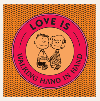 Love is Walking Hand In Hand (Peanuts) - Book  of the Peanuts