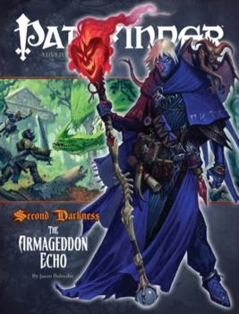 Pathfinder Adventure Path #15: The Armageddon Echo - Book #3 of the Second Darkness