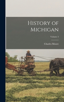 Hardcover History of Michigan; Volume 3 Book
