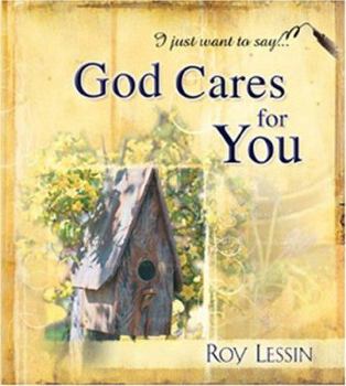 Hardcover I Just Want to Say... God Cares for You Book