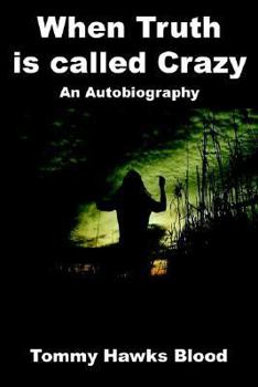 Paperback When Truth is called Crazy: An Autobiography Book