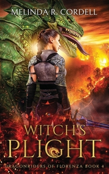 Witch's Plight - Book #4 of the Dragonriders of Fiorenza