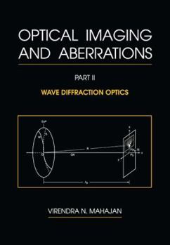 Hardcover Optical Imaging and Aberrations: Part II, Wave Diffraction Optics Book