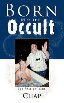 Paperback Born into the Occult: Set Free by Jesus Book