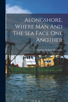 Paperback Alongshore, Where Man And The Sea Face One Another Book