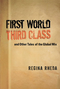 Paperback First World Third Class and Other Tales of the Global Mix Book