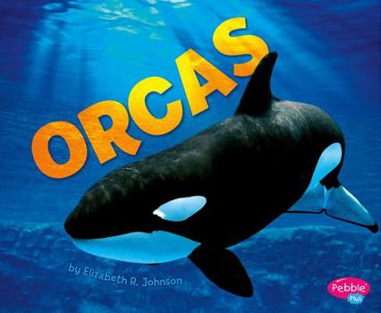 Orcas - Book  of the Pebble Plus: Sea Life