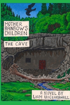 Paperback Mother Rainbow's Children: The Cave Book