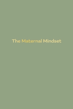 Paperback The Maternal Mindset Book