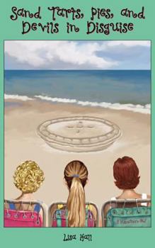 Sand Tarts, Pies, and Devils in Disguise - Book #4 of the Cutie Pies Chronicles