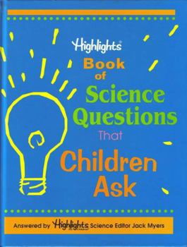 Paperback Highlights Book of Science Questions That Children Ask Book