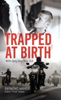 Hardcover Trapped at Birth: With Only One Way Out Book