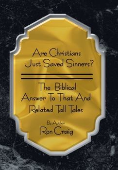 Hardcover Are Christians Just Saved Sinners? Book