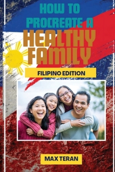 Paperback How to Procreate a Healthy Family (Filipino Edition) [Filipino] Book