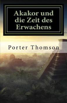Paperback Akakor und die Zeit des Erwachens [German] Book