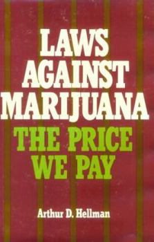 Hardcover Laws Against Marijuana: The Price We Pay Book