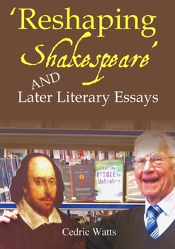 Paperback 'Reshaping Shakespeare' and Later Literary Essays Book