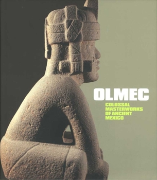 Hardcover Olmec: Colossal Masterworks of Ancient Mexico Book