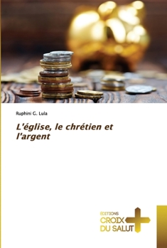 Paperback L'église, le chrétien et l'argent [French] Book