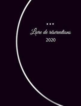 Paperback Livre de réservation 2020: pour restaurants, bistrots et hôtels - 370 pages - 1 jour=1 page - couverture du livre numéro 12 [French] Book