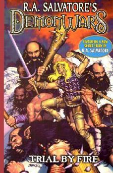 Paperback Trial By Fire (R.A. Salvatore's DemonWars, Book 1) Book