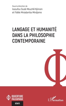 Langage et humanité dans la philosophie contemporaine (Ouverture Philosophique) (French Edition)